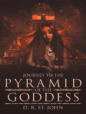cover image of Journey to the Pyramid of the Goddess
